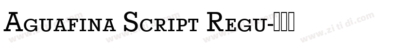 Aguafina Script Regu字体转换